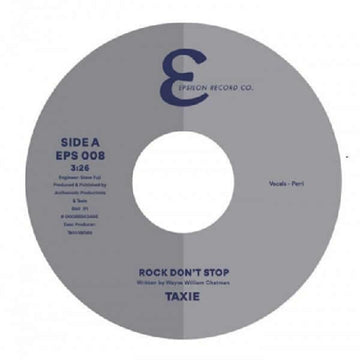 Taxie - Rock Don't Stop - Artists Taxie Genre Soul, Funk Release Date 17 December 2021 Cat No. EPS008 Format 7