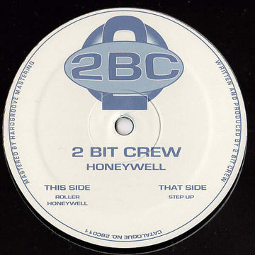 2 Bit Crew - Honeywell Vinyl Vinly Record