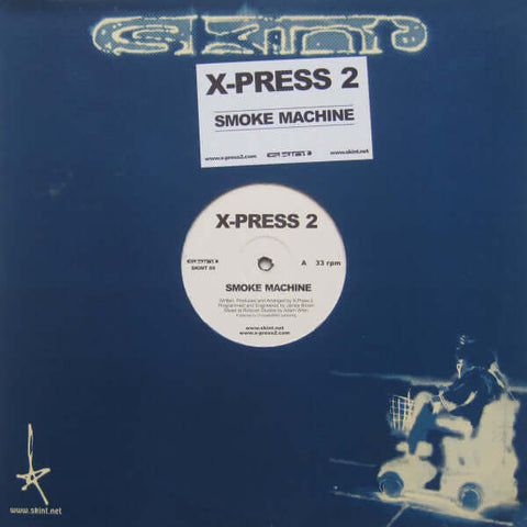 X-Press 2 - Smoke Machine - X-Press 2 : Smoke Machine (12") is available for sale at our shop at a great price. We have a huge collection of Vinyl's, CD's, Cassettes & other formats available for sale for music lovers - Skint - Skint - Skint - Skint - Vinyl Record