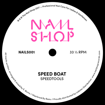 Speed Boat - Speed Tools - Speed Boat - Speed Tools (Vinyl, EP) at ColdCutsHotWax Speed Boat - Speed Tools [The Nail Shop] Cat No: NAILS001 Format: Vinyl, 12