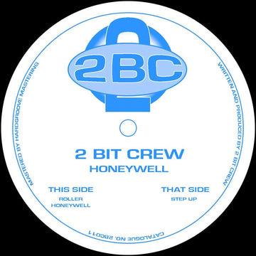 2 Bit Crew - Honeywell - Artists 2 Bit Crew Genre House Release Date 10 December 2021 Cat No. 2BC011 Format 12