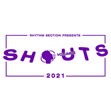 Various - Shouts 2021 Vol.2 (Vinyl) - Various - Shouts 2021 Vol.2 (Vinyl) - Bradley Zero’s Rhythm Section International imprint curate the second instalment of SHOUTS, a 21 track compilation with a diverse selection of artists whose music spans spoken wor Vinly Record