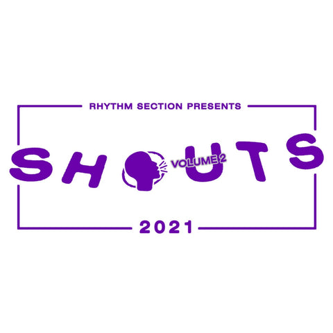 Various - Shouts 2021 Vol.2 (Vinyl) - Various - Shouts 2021 Vol.2 (Vinyl) - Bradley Zero’s Rhythm Section International imprint curate the second instalment of SHOUTS, a 21 track compilation with a diverse selection of artists whose music spans spoken wor - Vinyl Record