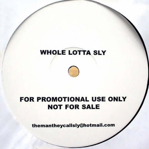 Unknown Artist - Whole Lotta Sly - Unknown Artist : Whole Lotta Sly (12", S/Sided, Promo) is available for sale at our shop at a great price. We have a huge collection of Vinyl's, CD's, Cassettes & other formats available for sale for music lovers - Sly ( - Vinyl Record