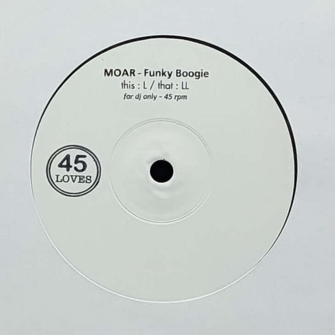Moar - Funky Boogie - Artists Moar Genre Nu-Disco, Boogie Release Date 24 Mar 2023 Cat No. 45L-L Format 7" Vinyl - 45 Loves - 45 Loves - 45 Loves - 45 Loves - Vinyl Record
