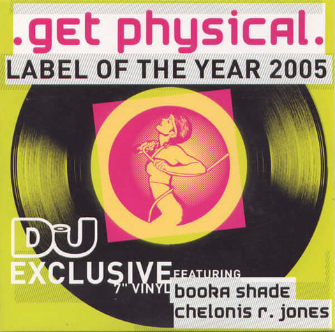 Booka Shade / Chelonis R. Jones - Get Physical - Label Of The Year 2005 - Booka Shade / Chelonis R. Jones : Get Physical - Label Of The Year 2005 (7") is available for sale at our shop at a great price. We have a huge collection of Vinyl's, CD's, Cassette - Vinyl Record