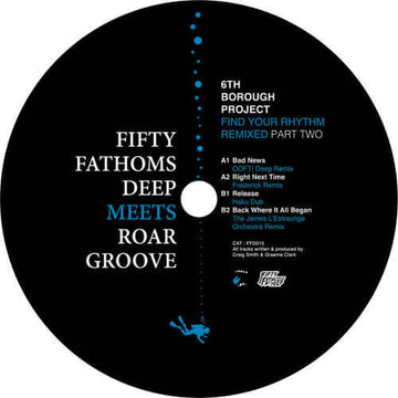 6th Borough Project - Find Your Rhythm Remixed Part Two (Fifty Fathoms Deep Meets Roar Groove) Vinyl Vinly Record