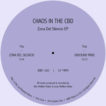 Chaos In The CBD - Zona Del Silencio Artists Chaos In The CBD Genre Deep House Release Date Cat No. IDWT-003 Format 12