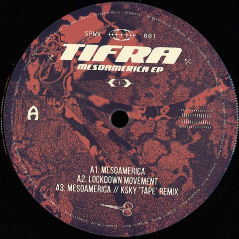 Tifra - Mesoamerica - Artists Tifra Genre Tech House, Electro Release Date 27 May 2022 Cat No. SPWX001 Format 12" Vinyl - Snippets Music - Vinyl Record