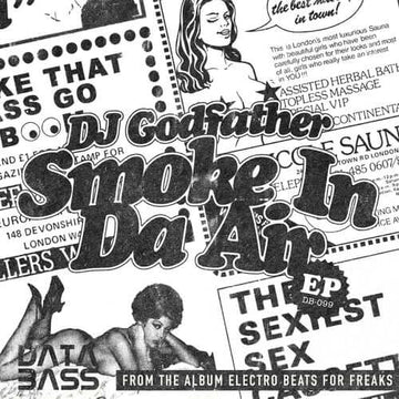 DJ Godfather - Smoke In Da Air - Artists DJ Godfather Genre Ghettotech, Ghetto House Release Date 3 Oct 2022 Cat No. DB-100 Format 12