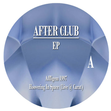 After Club - After Club - Artists After Club Genre Trance, Techno, Tech House Release Date 13 Jan 2023 Cat No. AAL014 Format 12