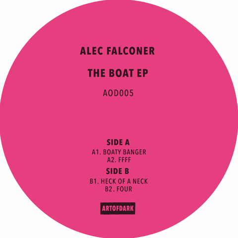 Alec Falconer - The Boat - Artists Alec Falconer Genre Tech House, Breakbeat Release Date Cat No. AOD005 Format 12" Vinyl - Art Of Dark - Art Of Dark - Art Of Dark - Art Of Dark - Vinyl Record