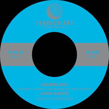 Aura Safari - Arcipelago - Artists Aura Safari Genre Jazz-Funk Release Date 1 Jul 2022 Cat No. TS4504 Format 7
