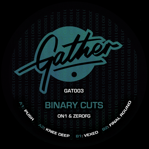 On1 x ZeroFG - Binary Cuts - Artists On1 x ZeroFG Genre UK Garage Release Date 1 Jan 2020 Cat No. GAT003 Format 12" Vinyl - Gather - Vinyl Record