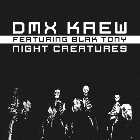 DMX Krew Featuring Blak Tony - Night Creatures (Vinyl) - DMX Krew Featuring Blak Tony - Night Creatures (Vinyl) - Classic Detroit-influenced electro tune featuring special guest vocal by Blak Tony of Alien FM / Aux 88. Plus two bonus bass bangers on the f - Vinyl Record