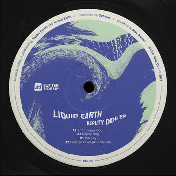 Liquid Earth - Deputy Dog - Artists Liquid Earth Genre Tech House, Breaks Release Date 26 May 2023 Cat No. BSU009 Format 12