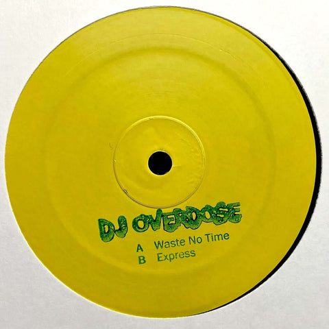 DJ Overdose - Waste No Time Express - Artists DJ Overdose Genre Electro, Bass Release Date 20 Jan 2023 Cat No. Bananas002 Format 12" Vinyl - Going Bananas - Going Bananas - Going Bananas - Going Bananas - Vinyl Record