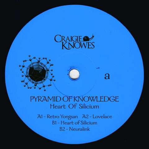 Pyramid of Knowledge - Heart of Silicium - Artists Pyramid Of Knowledge Genre Electro Release Date 20 May 2022 Cat No. CKNOWEP35 Format 12" Vinyl - Craigie Knowes - Craigie Knowes - Craigie Knowes - Craigie Knowes - Vinyl Record