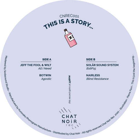 Various - This Is A Story... - Jeff The Fool & Wilt, Botwin, Solär Sound System, NairLess - This Is A Story... (Vinyl) - Chat Noir Rec. Is the official imprint of Chat Noir Distribution and will be dedicated to all shades... - Chat Noir Rec - Chat Noir Re - Vinyl Record