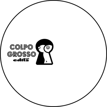 Various - 'Colpo Grosso Vol 1' Vinyl - Artists Various Genre Disco House, Disco Edits Release Date 9 Aug 2022 Cat No. COLP001 Format 12” Vinyl - Colpo Grosso Edits - Colpo Grosso Edits - Colpo Grosso Edits - Colpo Grosso Edits Vinly Record