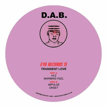 D.A.B - Transient Love - Artists D.A.B. Genre Techno, Electro Release Date 24 November 2021 Cat No. EYA 015 Format 12
