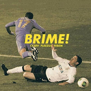 Cesrv, Febem, Fleezus - BRIME! - Cesrv, Febem, Fleezus - BRIME! (Vinyl) - The first Brazilian Grime release available on vinyl. Between São Paulo and London, Grime and Baile Funk, there is an underlying synergy... - Butterz Vinly Record