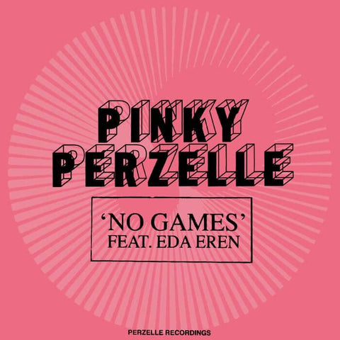 Pinky Perzelle - 'No Games' Vinyl - Artists Pinky Perzelle Genre Funk, Deep House Release Date 7 Oct 2022 Cat No. PR 001 Format 12" Vinyl - Perzelle Recordings - Perzelle Recordings - Perzelle Recordings - Perzelle Recordings - Vinyl Record