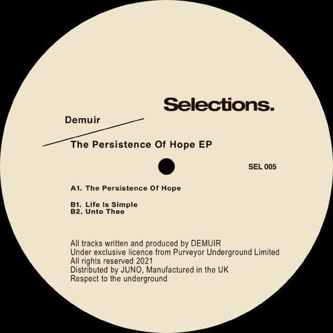 Demuir - The Persistence Of Hope - Artists Demuir Genre House, Deep House Release Date 18 March 2022 Cat No. SEL 005 Format 12" Vinyl - Selections - Selections - Selections - Selections - Vinyl Record