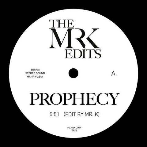 Mr K - Edits By Mr K: Prophecy - Artists Mr K Genre Disco, Edits Release Date January 31, 2022 Cat No. MXMRK 2044 Format 12" Vinyl - Most Excellent Unltd - Most Excellent Unltd - Most Excellent Unltd - Most Excellent Unltd - Vinyl Record