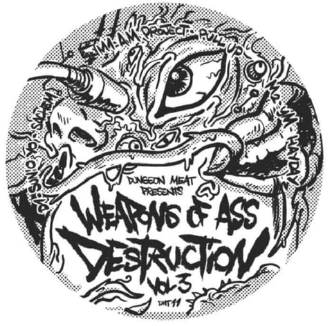 Various - 'Weapons Of Ass Destruction Vol III' Vinyl - Artists Dungeon Meat Genre House Release Date April 22, 2022 Cat No. DMT 011 Format 2 x 12" Vinyl - Dungeon Meat - Dungeon Meat - Dungeon Meat - Dungeon Meat - Vinyl Record