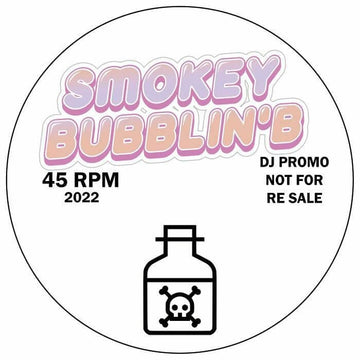 Smokey Bubblin' B - Poison - Artists Smokey Bubblin' B Genre UK Garage Release Date 20 May 2022 Cat No. SBB 003 Format 12