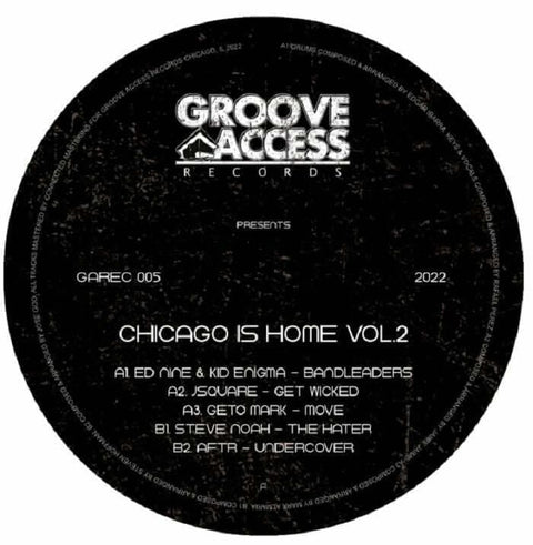 Various - 'Chicago Is Home Vol 2' Vinyl - Artists Various Genre Chicago House Release Date 11 Nov 2022 Cat No. GAREC 005 Format 12" Vinyl - Groove Access - Groove Access - Groove Access - Groove Access - Vinyl Record
