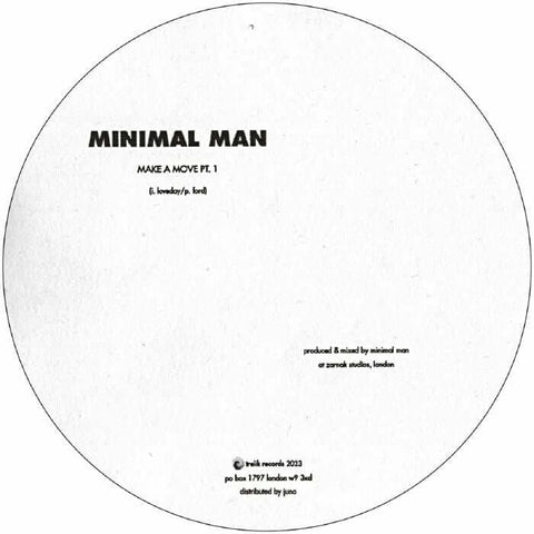 Minimal Man - Make A Move - Artists Minimal Man Genre Tech House, Techno Release Date 31 Mar 2023 Cat No. TR 014 Format 12" Vinyl - Trelik - Trelik - Trelik - Trelik - Vinyl Record