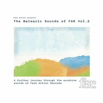 Faze Action - Presents The Balearic Sounds of FAR Vol 2 - Artists Faze Action Genre Balearic Disco, Balearic House Release Date 21 Apr 2023 Cat No. FAR 053 Format 2 x 12