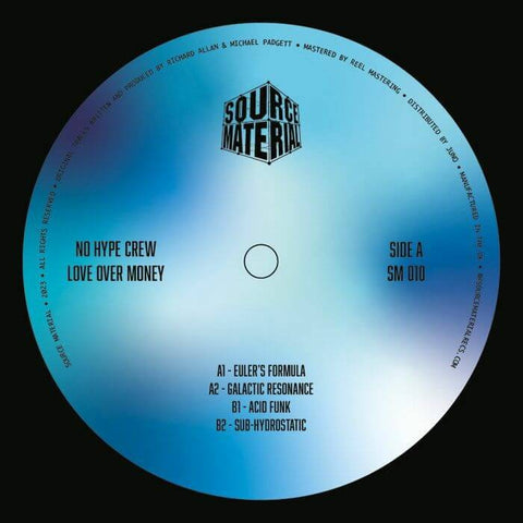 No Hype Crew - Love Over Money - Artists No Hype Crew Genre Electro, Acid Release Date 7 Apr 2023 Cat No. SM 010 Format 12" Vinyl - Source Material - Source Material - Source Material - Source Material - Vinyl Record