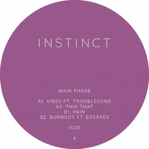 Main Phase - Vibes - Artists Main Phase Genre UK Garage Release Date 2 Jun 2023 Cat No. INSTINCT 25 Format 12" Vinyl - Instinct - Vinyl Record