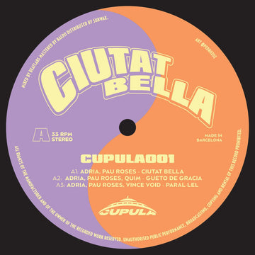Adria & Pau Roses - 'Ciutat Bella' Vinyl - Artists Adria Pau Roses Genre Tech House Release Date 3 Oct 2022 Cat No. CUPULA001 Format 12