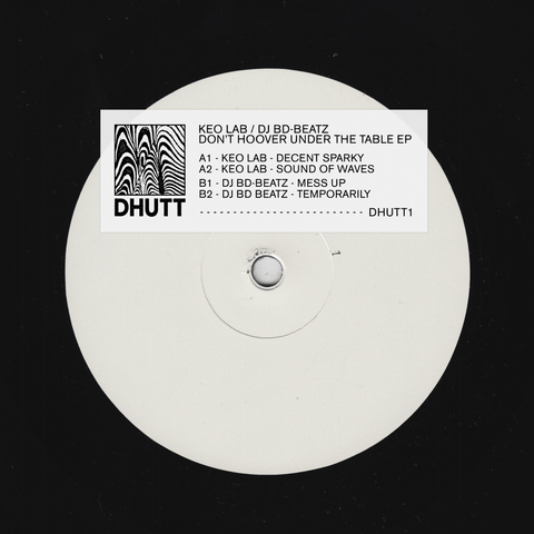 KEO LAB - Don't Hoover Under The Table - Artists KEO LAB / DJ BD-BEATZ Genre UK Garage, Techno Release Date 1 Nov 2022 Cat No. DHUTT1 Format 12" Vinyl - DHUTT - DHUTT - DHUTT - DHUTT - Vinyl Record