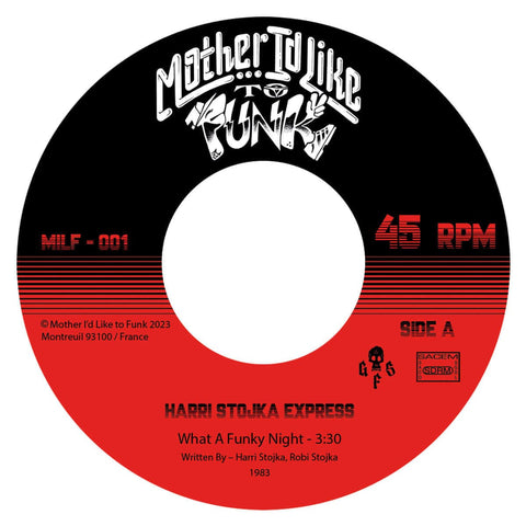Harri Stojka Express - What a Funky Night / Marihuana - Artists Harri Stojka Express Genre Boogie, Disco, Jazz-Rock Release Date 6 Jan 2023 Cat No. MILF001 Format 7" Vinyl - Mother I'd like To Funk - Mother I'd like To Funk - Mother I'd like To Funk - Mot - Vinyl Record