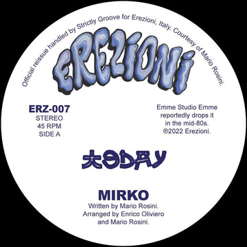 Mirko - Today - Artists Mirko Genre Electro-Funk Release Date 25 Nov 2022 Cat No. ERZ-007 Format 12