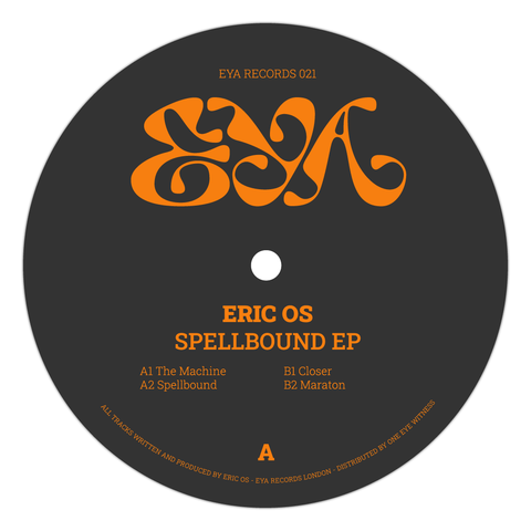 Eric OS - Spellbound - Artists Eric OS Genre Techno Release Date 25 Nov 2022 Cat No. EYA021 Format 12" Vinyl - EYA Records - EYA Records - EYA Records - EYA Records - Vinyl Record