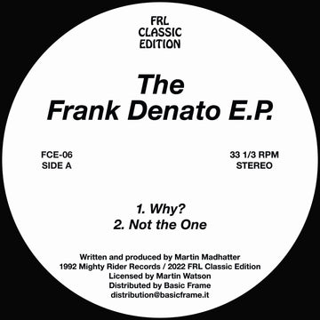 Frank Denato - The Frank Denato - Artists Frank Denato Genre Deep House Release Date 10 Oct 2022 Cat No. FCE-06 Format 12