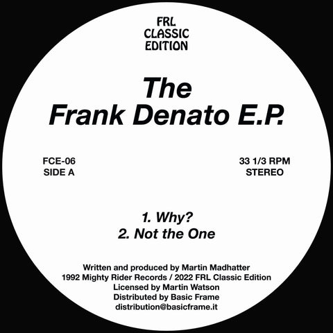 Frank Denato - The Frank Denato - Artists Frank Denato Genre Deep House Release Date 10 Oct 2022 Cat No. FCE-06 Format 12" Vinyl - Vinyl Record