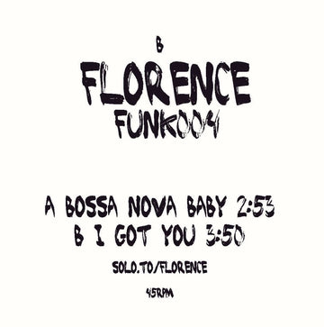 Florence - 'Funk004' Vinyl - Artists Florence Genre Funk & Soul, Edits Release Date 29 Jul 2022 Cat No. FF004 Format 7