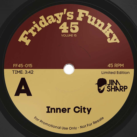 Jim Sharp & Nick Bike - Inner City - Artists Jim Sharp Genre Funk Release Date 10 December 2021 Cat No. FF45-015 Format 7" Vinyl - Friday Funky 45's - Vinyl Record