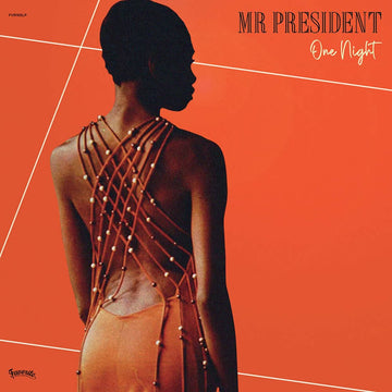 Mr. President - One Night - Artists Mr. President Genre Funk, Soul Release Date 10 Oct 2022 Cat No. FVR165LP Format 12
