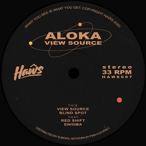 Aloka - View Source - For the imprint’s 7th release comes the interplanetary ‘View Source’ EP, an arsenal of controlled chaos via four essential, dark electro cuts... - Haŵs - Haŵs - Haŵs - Haŵs - Vinyl Record