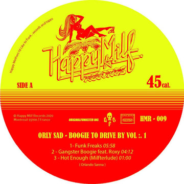 Orly Sad - Boogie To Drive By Vol. 1 - Are you ready to boogie ? Orly Sad, Italian producer based in Trieste built this solid 6 tracks EP dedicated to the ride. Melting heavy electro funk grooves... - Happy Milf Records Vinly Record