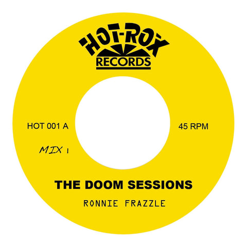 Ronnie Frazzle - The Doom Sessions - Artists Ronnie Frazzle Genre Hip Hop, Edits Release Date 9 Dec 2022 Cat No. HOT001 Format 7" Vinyl - Hot Rox - Hot Rox - Hot Rox - Hot Rox - Vinyl Record