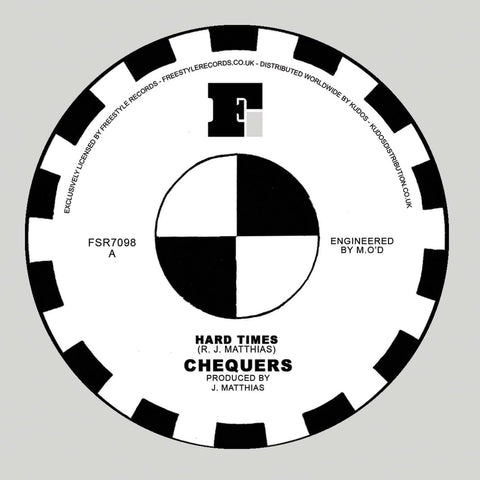 Chequers - Hard Times - Artists Chequers Genre Boogie, Electro, Reissue Release Date 3 Mar 2023 Cat No. FSR7098 Format 7" Vinyl - Vinyl Record